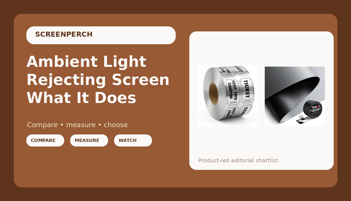 Ambient Light Rejecting Screen What It Does - ScreenPerch review with measurements and honest opinion