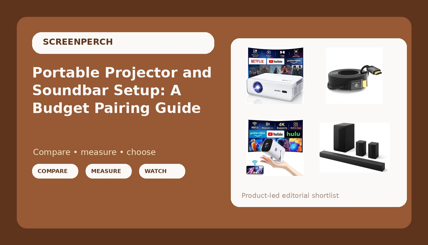 Portable Projector and Soundbar Setup: A Budget Pairing Guide